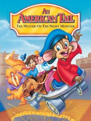 An American Tail: The Mystery of the Night Monster (2000)