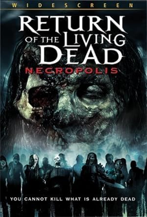 Return of the Living Dead: Necropolis (2006)