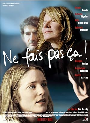 Ne fais pas �a! (2004)