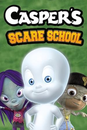 Casper's Scare School (2006)