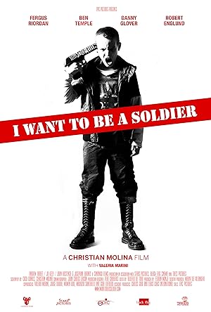 I Want to Be a Soldier (2011)