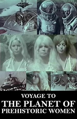 Voyage to the Planet of Prehistoric Women (1968)