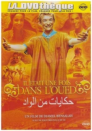 Il �tait une fois dans l'oued (2005)