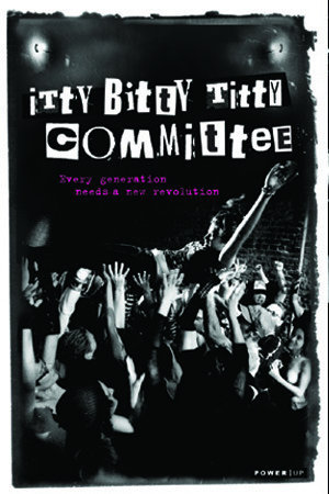 Itty Bitty Titty Committee (2007)