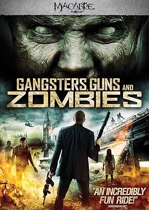 Gangsters, Guns & Zombies (2012)