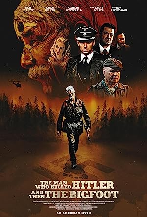 The Man Who Killed Hitler and Then the Bigfoot (2019)