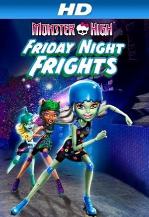 Monster High: Friday Night Frights (2012)