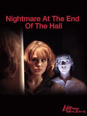 Nightmare at the End of the Hall (2008)