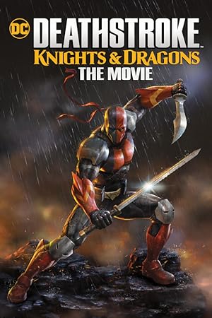 Deathstroke: Knights & Dragons - The Movie (2020)