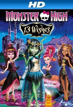 Monster High: 13 Wishes (2013)