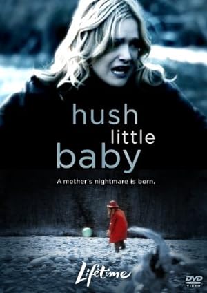 Hush Little Baby (2007)