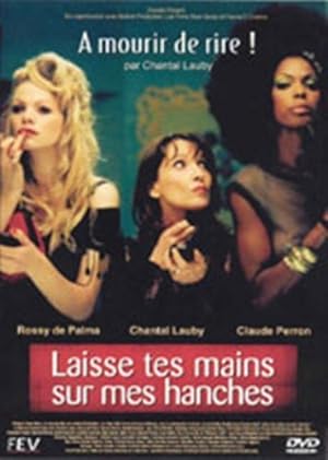 Laisse tes mains sur mes hanches (2003)