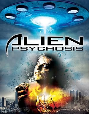 Alien Psychosis (2018)