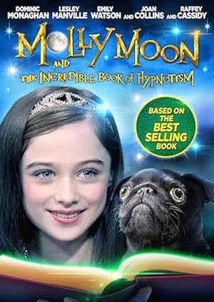 Molly Moon and the Incredible Book of Hypnotism (2016)