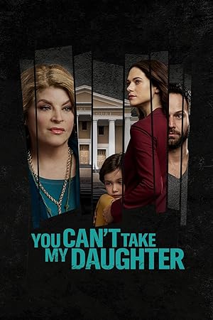 You Can't Take My Daughter (2020)