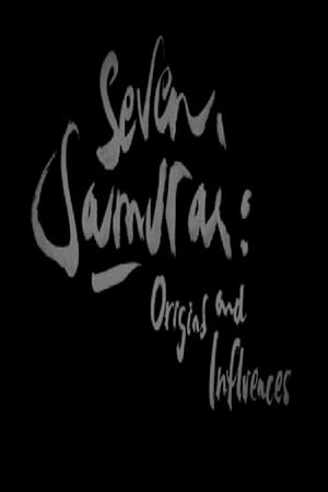 Seven Samurai: Origins and Influences (2006)