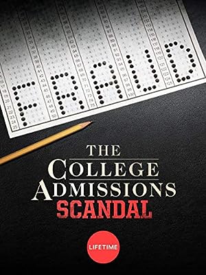 The College Admissions Scandal (2019)