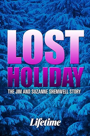 Lost Holiday: The Jim & Suzanne Shemwell Story (2007)