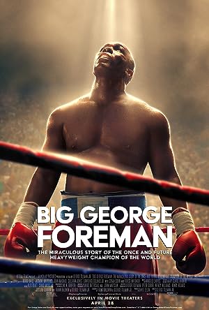 Big George Foreman  - Big George Foreman: The Miraculous Story of the Once and Future Heavyweight (2023)