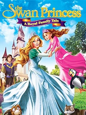 The Swan Princess: A Royal Family Tale (2014)