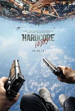 Hardcore Henry (2016)