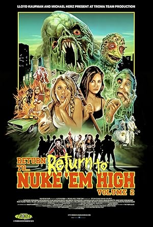 Return to Return to Nuke 'Em High Aka Vol. 2 (2017)