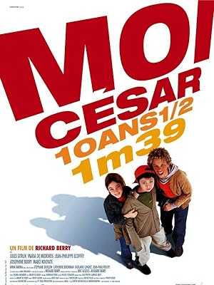 Moi C�sar, 10 ans 1/2, 1m39 (2003)