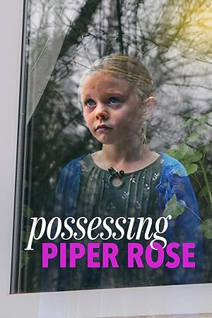 Possessing Piper Rose (2012)