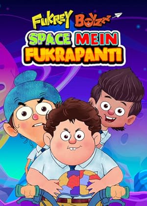 Fukrey Boyzzz: Space Mein Fukrapanti (2020)