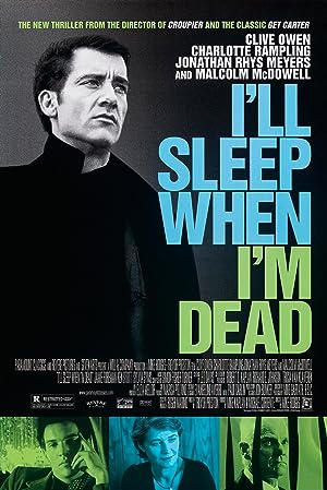 I'll Sleep When I'm Dead (2004)