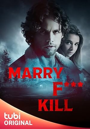 Marry F*** Kill (2023)