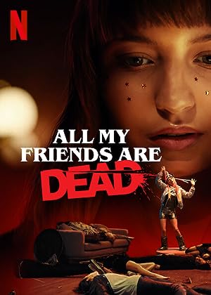 All My Friends Are Dead (2021)