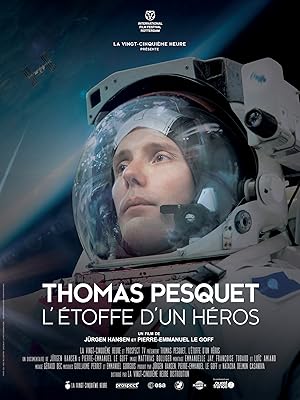 Thomas Pesquet, l'�toffe d'un h�ros (2019)