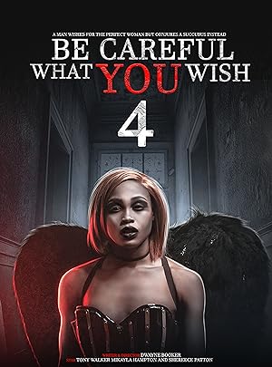 Be Careful What You Wish 4 (2021)