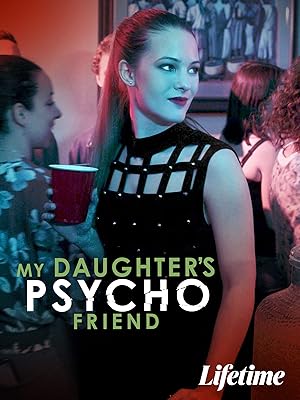 My Daughter's Psycho Friend (2020)