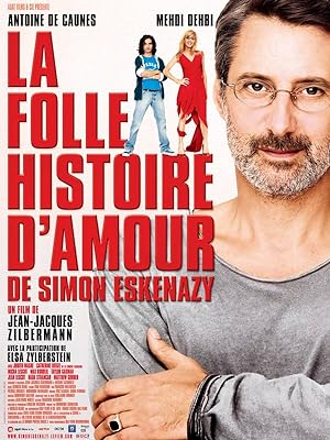 La folle histoire d'amour de Simon Eskenazy (2009)