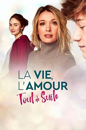 La vie, l'amour, tout de suite (2023)