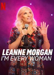 Leanne Morgan: I'm Every Woman (1970)