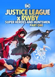 Justice League x RWBY: Super Heroes and Huntsmen Part One (1969)